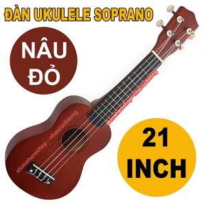 Đàn Ukulele Soprano 21 Inch 4 dây Cơ Bản Màu Nâu Đỏ
