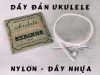 day-dan-cho-dan-ukulele-loai-day-nilon - ảnh nhỏ 2
